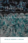 Image for Theorizing Sound Writing