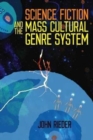 Image for Science Fiction and the Mass Cultural Genre System