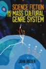 Image for Science Fiction and the Mass Cultural Genre System