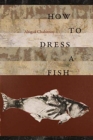 Image for How to Dress a Fish