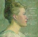 Image for Forever Seeing New Beauties : The Forgotten Impressionist Mary Rogers Williams, 1857 1907