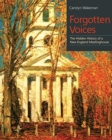 Image for Forgotten Voices : The Hidden History of a New England Meetinghouse