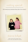 Image for Nothing Special: The Mostly True, Sometimes Funny Tales of Two Sisters