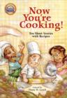 Image for Now you&#39;re cooking!: ten short stories with recipes