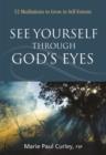 Image for See Yourself Through God&#39;s Eyes
