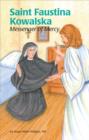 Image for Saint Faustina Kowalska: messenger of mercy