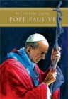 Image for Wisdom from Pope Paul VI