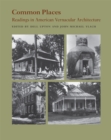Image for Common Places : Readings in American Vernacular Architecture