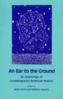 Image for An Ear to the Ground : An Anthology of Contemporary American Poetry