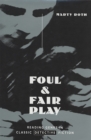 Image for Foul and Fair Play : Reading Genre in Classic Detective Fiction