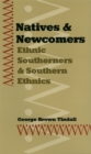 Image for Natives and Newcomers : Ethnic Southerners and Southern Ethnics