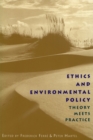 Image for Ethics and Environmental Policy : Theory Meets Practice