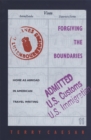 Image for Forgiving the Boundaries : Home as Abroad in American Travel Writing
