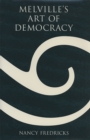Image for Melville&#39;s Art of Democracy