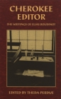 Image for Cherokee Editor : Writings of Elias Boudinot