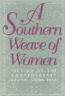 Image for A Southern Weave of Women : Fiction of the Contemporary South