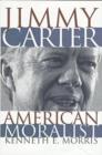 Image for Jimmy Carter, American Moralist