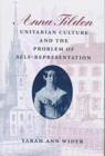 Image for Anna Tilden, Unitarian Culture and the Problem of Self-representation