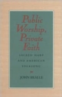 Image for Public Worship, Private Faith