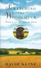 Image for Scratching the Woodchuck : Nature on an Amish Farm
