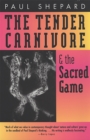Image for The Tender Carnivore and the Sacred Game