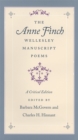 Image for The Anne Finch Wellesley Manuscript Poems : A Critical Edition