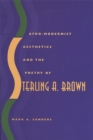 Image for Afro-modernist Aesthetics and the Poetry of Sterling A.Brown