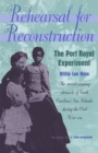 Image for Rehearsal for reconstruction  : the Port Royal experiment