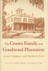 Image for The Croom Family and Goodwood Plantation
