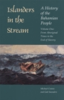 Image for Islanders in the Stream v. 1; From Aboriginal Times to the End of Slavery