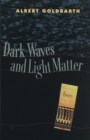 Image for Dark Waves and Light Matter