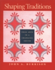 Image for Shaping Traditions : Folk Arts in a Changing South