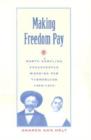 Image for Making Freedom Pay : North Carolina Freedpeople Working for Themselves, 1865-1900