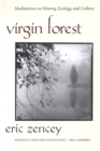 Image for Virgin Forest : Meditations on History, Ecology, and Culture