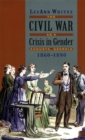 Image for The Civil War as a Crisis in Gender : Augusta, Georgia, 1860-1890