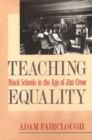 Image for Teaching Equality : Black Schools in the Age of Jim Crow