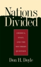 Image for Nations divided  : America, Italy, and the Southern question