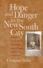 Image for Hope and danger in the New South city  : working-class women and urban development in Atlanta, 1890-1940