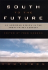 Image for South to the future  : an American region in the twenty-first century