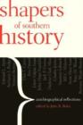 Image for Shapers of Southern history  : autobiographical reflections