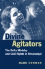 Image for Divine agitators  : the Delta ministry and civil rights in Mississippi