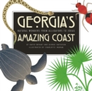 Image for Georgia&#39;s Amazing Coast : Natural Wonders from Alligators to Zoeas