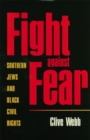 Image for Fight against Fear : Southern Jews and Black Civil Rights