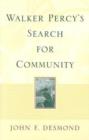 Image for Walker Percy&#39;s Search for Community