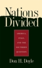 Image for Nations Divided: America, Italy, and the Southern Question.