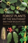 Image for Forest plants of the Southeast and their wildlife uses