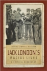 Image for Jack London&#39;s Racial Lives