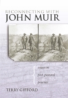 Image for Reconnecting with John Muir : Essays in Post-pastoral Practice
