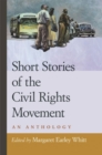 Image for Short Stories of the Civil Rights Movement : An Anthology