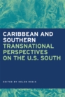 Image for Caribbean and Southern : Transnational Perspectives on the U.S. South